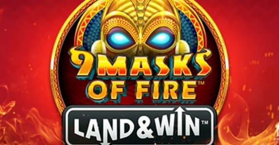 9 Masks of Fire Land & Win Slot